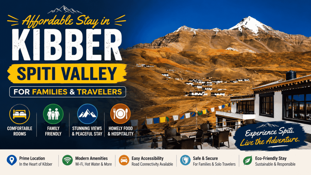 Affordable Stay in Kibber Spiti Valley for Families & Travelers