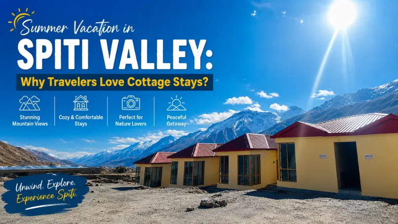Summer Vacation in Spiti Valley